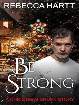 cover image of Be Strong, a Christmas Novella